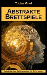 Abstrakte Brettspiele - Tobias Grad