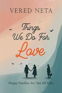 Things we do for love - Vered Neta