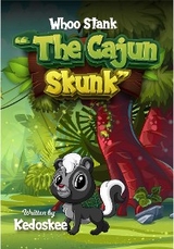 WHOO STANK THE CAJUN SKUNK -  Kedoskee .