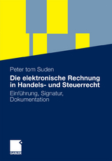 Die elektronische Rechnung in Handels- und Steuerrecht - Peter tom Suden