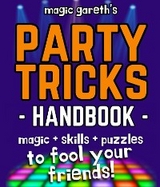 The Party Tricks Handbook - Magic Gareth