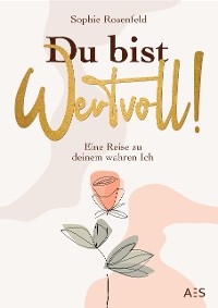 Du bist wertvoll! - Sophie Rosenfeld