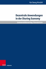 Dezentrale Anwendungen in der Sharing Economy -  Kai Georg Hindahl