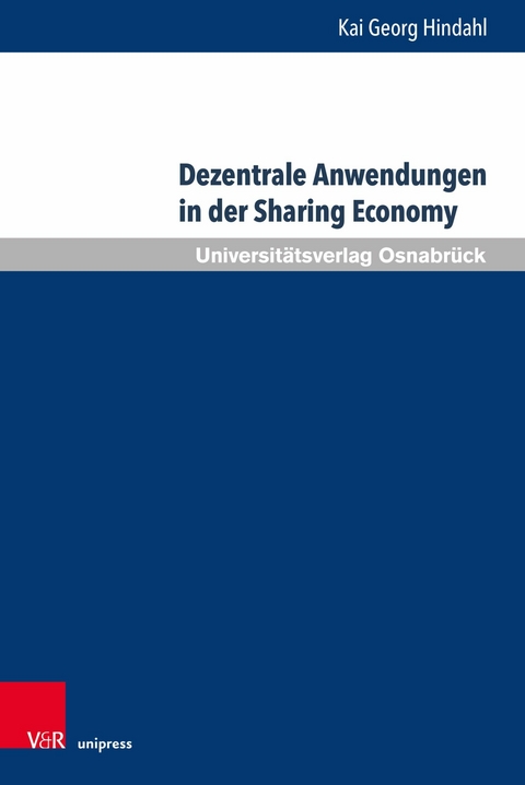 Dezentrale Anwendungen in der Sharing Economy -  Kai Georg Hindahl