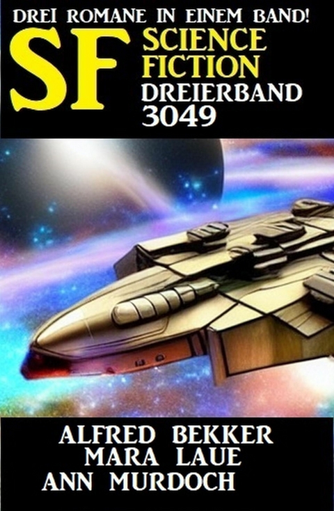 Science Fiction Dreierband 3049 -  Alfred Bekker,  Mara Laue,  Ann Murdoch