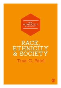 Race, Ethnicity & Society -  Tina Patel