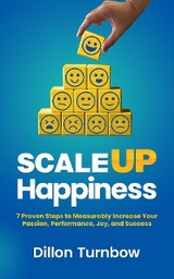 Scale Up Happiness - Dillon Turnbow