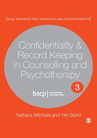 Confidentiality & Record Keeping in Counselling & Psychotherapy - Barbara Mitchels, Tim Bond