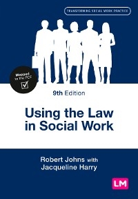 Using the Law in Social Work -  Jacqueline Harry,  Robert Johns