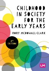 Childhood in Society for the Early Years -  Rory McDowall Clark