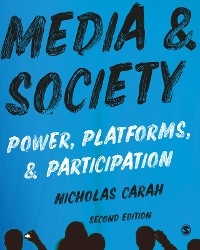 Media and Society - Nicholas Carah