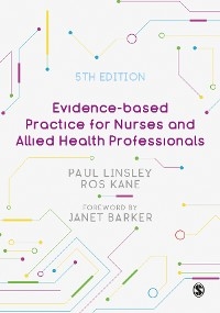 Evidence-based Practice for Nurses and Allied Health Professionals - Paul Linsley, Ros Kane