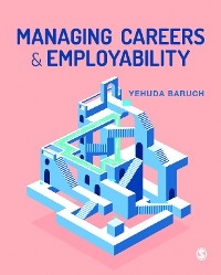 Managing Careers and Employability - Yehuda Baruch