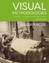 Visual Methodologies -  Gillian Rose