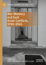 War Memory and East Asian Conflicts, 1930–1945 - 