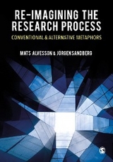 Re-imagining the Research Process -  Mats Alvesson,  Jorgen Sandberg