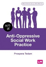 Anti-Oppressive Social Work Practice - Prospera Tedam