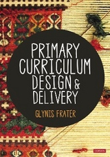 Primary Curriculum Design and Delivery - Glynis Frater,  Author