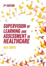 Supervision of Learning and Assessment in Healthcare - Neil Gopee