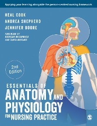 Essentials of Anatomy and Physiology for Nursing Practice - Neal Cook, Andrea Shepherd, Jennifer Boore