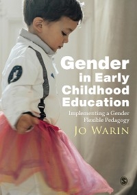 Gender in Early Childhood Education -  Jo Warin