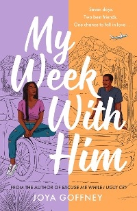 My Week with Him -  Joya Goffney