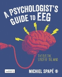 Psychologist's guide to EEG -  Michiel Spape