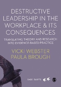 Destructive Leadership in the Workplace and its Consequences -  Paula Brough,  Vicki Webster