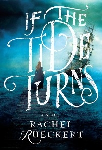 If the Tide Turns -  Rachel Rueckert