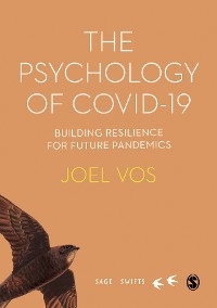 The Psychology of Covid-19: Building Resilience for Future Pandemics - Joel Vos