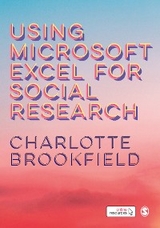 Using Microsoft Excel for Social Research -  Charlotte Brookfield