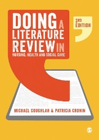 Doing a Literature Review in Nursing, Health and Social Care - Michael Coughlan, Patricia Cronin