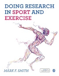 Doing Research in Sport and Exercise - Mark Smith,  Author