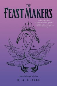 Feast Makers -  H. A. Clarke