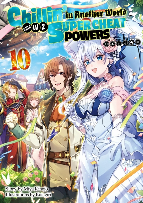 Chillin’ in Another World with Level 2 Super Cheat Powers: Volume 10 (Light Novel) - Miya Kinojo