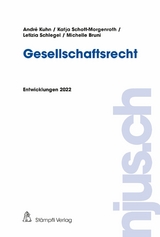 Gesellschaftsrecht - André Kuhn, Katja Schott-Morgenroth, Letizia Schlegel, Michelle Bruni