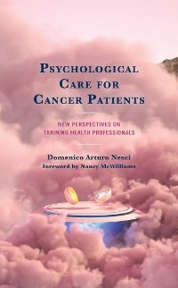 Psychological Care for Cancer Patients -  Domenico Arturo Nesci