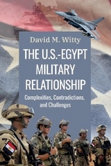 U.S.-Egypt Military Relationship -  Col. David M. Witty