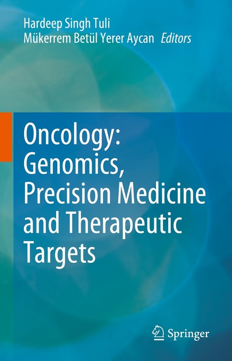 Oncology: Genomics, Precision Medicine and Therapeutic Targets - 