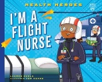 I'm a Flight Nurse - Lauren Kukla