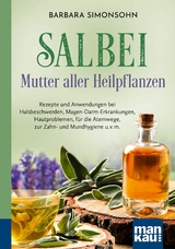 Salbei - Mutter aller Heilpflanzen. Kompakt-Ratgeber -  Barbara Simonsohn