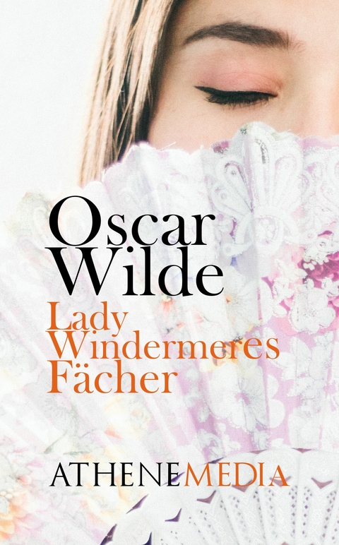 Lady Windermeres Fächer -  Oscar Wilde