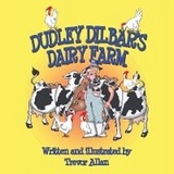 Dudley Dilbar's Dairy Farm - Trevor Allan