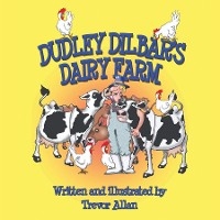 Dudley Dilbar's Dairy Farm - Trevor Allan