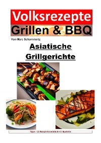 Volksrezepte Grillen & BBQ - Asiatische Grillgerichte - Marc Schommertz