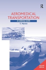 Aeromedical Transportation: A Clinical Guide - Martin, T.