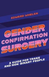 Gender Confirmation Surgery - Edward Whelan