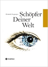 Schöpfer deiner Welt - Elisabeth Siegmayer