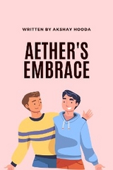 Aether's Embrace - Akshay Hooda