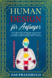 Human Design für Anfänger - Das Praxisbuch - Anna-Lena Mössinger